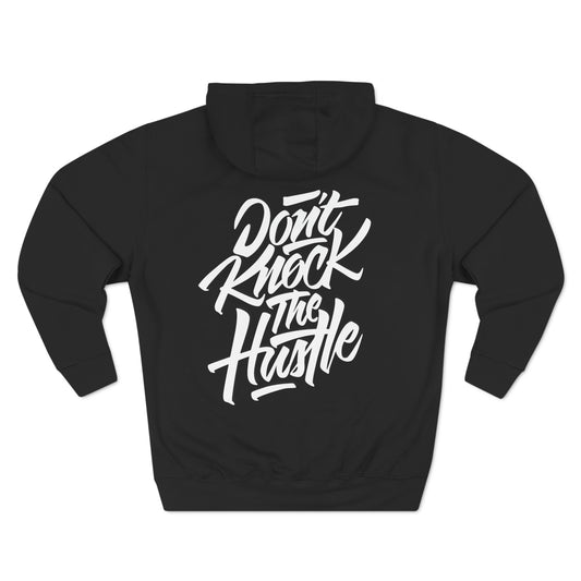 Don't Knock the Hustle Hoodie